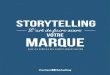 votre MARQUE - 2020. 9. 3.آ  Lâ€™objectif principal du storytelling est de toucherlesconsommateurs,lepubliccible,