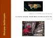 CONTES MERVEILLEUX - Tome II - colorionsmanuel.ovh/letopweb/grimm_contes_2.pdf · 2017. 8. 12. · La Petite table, l’âne et le bâton.....96 La Princesse de pierre ... terre à