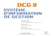 DCG 8 - Dunod · 2021. 3. 4. · leader de l’expertise comptable DCG 8 SYSTÈME D’INFORMATION DE GESTION Oona Hudin-Hengoat Agrégée d’économie et gestion Professeur en classes