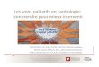 Les soins palliatifs en cardiologie: comprendre pour mieux ......ICM-01-01-2012-08 Les soins palliatifs en cardiologie: comprendre pour mieux intervenir Anie Brisebois, inf., M.Sc.,