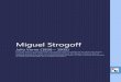 Miguel Strogoff · 2011. 9. 17. · Miguel Strogoff Julio Verne (1828 – 1905) Este texto digital es de dominio público en España por haberse cumplido más de setenta años desde