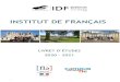 INSTITUT DE FRANÇAIS · 2020. 9. 15. · ’Institut de français1 (IDF) L’Institut de français est un service commun de l’Université d’Orléans créé en juillet 2007. Il