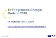 Le Programme Energie Horizon 2020 - Education...LC-SC3-EE-16-2018-2019-2020: Supporting public authorities to implement the Energy Union (It is expected that this topic will continue
