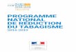 PROGRAMME NATIONAL DE RÉDUCTION DU TABAGISMEsolidarites-sante.gouv.fr/IMG/pdf/PNRT2014-2019.pdfson application soit effective dès le 20 mai 2016. Il est aussi nécessaire d’améliorer