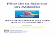 Fête de la Science en Ardèche FDS 2012.pdfAu programme : ateliers pédagogiques de découverte et moulage de l’ISOBLOC en plâtre. Niveaux : cycle 3 Date(s), horaires : les 9,