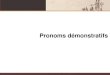 Pronoms démonstratifs - tsedryk.ca...The one who gives the answer will get the prize. celui. + préposition + pronom relatif. Celui de Mark –Mark’s. celui celle ceux celles +de+
