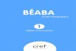 BÉABA€¦ · PRÉSENTATION DE BÉABA Béaba est une méthode de français langue étrangère précoce axée sur le graphisme, l’écriture, la lecture et la compréhension orale