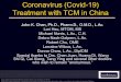 Coronavirus (Covid-19) Treatment with TCM in China...Feb 07, 2020  · • Jing Jie 荆芥(Herba Schizonepetae) 10g • Niu Bang Zi 牛蒡子(Fructus Arctii) 10g • Bo He 薄荷(Herba