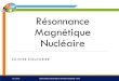 1 Résonnance Magnétique Nucléaire · 2019. 10. 3. · QCM 4 : Quelle est la fréquence de résonance 𝜈2d’un proton dans un champ magnétique 𝐵2de 0,5 Tesla, sachant qu’à