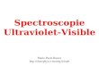 Spectroscopie Ultraviolet-Visible - " Université de Strasbourg: … · 2021. 2. 12. · Les électrons subissent une transition entre 2 séries d'OA (théorie du champ cristallin)