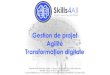 synthèse - Skill4all · 2021. 1. 26. · Objectifs de la formation. Donner à toute personne une méthode de gestion de projets puissante et simple, utilisable au quotidien pour