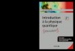 Introduction à la physique quantique JEAN-LOUIS BASDEVANT ... A LA... · Ce manuel fournira à l’étudiant toutes les clés pour s’approprier et maîtriser les connaissances
