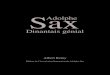 Sax Adolphesax.dinant.be/uploads/pages/713/1489/a._sax_-_biographie... · 2020. 9. 15. · Sax, inventeur fécond et génial dans la facture des instruments de musique. En 1860, le