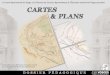 CARTES & PLANS - ac-nancy-metz.fr...las Bellot réalisé en 1626, le plan de M. Maigrat fils, géomètre, établi en 1844, les textes des panneaux disposés aux différentes entrées