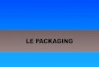 9- Le packaging - Apprendre autrement · 2020. 3. 17. · 2- Le processus de fabrication Type de cannelure désignation épaisseur (mm) Nb de cannelure par mètre Utilisation grosse