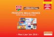 PRODUITS BELLE FRANCE · 2017. 1. 16. · Produits plasirs proposés à des prix raisonnables qui ont pour fonc tion de fidéliser une clientèle privilégiée qui en a l’exclusivité