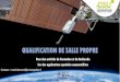 QUALIFICATION DE SALLE PROPRE - Aspec · 2019. 12. 19. · ECSS-Q-ST-20-08C - Storage, handling and transportation of spacecraft hardware ECSS-Q-ST-70-01C - Cleanroom and contamination