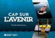 CAP SUR - Accueil · 2019. 10. 29. · navires conçus spécifiquement pour la Voie maritime du Saint-Laurent. Par rapport aux autres modes de transport, les nouveaux navires offrent