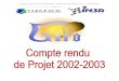 CR cles Giro - Planète SciencesCompte-rendu de projet 2002-2003 – Ballon Stratosphérique Giro – CLES FACIL 2 Introduction : Ce projet a été mené sur une période de 7 mois