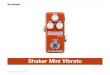 Shaker Mini Vibrato - Audiofanzine...Le vibrato est un effet avec un large éventail d’applications, mais il peut être difficile de les découvrir si vous n’obtenez pas une gamme