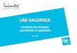 LAB SALONSCE · 2016. 1. 29. · Le Lab SalonsCE - Présentation des résultats -Volet quantitatif -Novembre 2013 2 Sommaire Principaux Résultats 7 • Relation salariés/CE : des