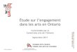 Étude sur l’engagement dans les arts en Ontario · 2016. 12. 15. · –Les médias en ligne vont au cœur de l’expérience des arts des jeunes adultes ainsi que d’un nombre