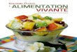 L'alimentation vivante · 2018. 4. 13. · L'alimentation vivante : une révolution pour votre santé Éd. rev. et augm. Comprend un index. ISBN 978-2-89667-016-1 1. Cuisine végétalienne