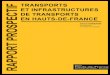 TRANSPORTS ET INFRASTRUCTURES DE TRANSPORTS ...uvn.asso.fr/wp-content/uploads/2016/07/rapport-prospect...du futur, particulièrement autour du ferroviaire et de la batellerie. Notre