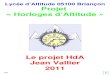 Lycée d’Altitude 05100 Briançon Projet « Horloges d’Altitude · 2016. 1. 4. · Mais le projet Horloges d' Altitude ne se limite pas aux travaux de res- tauration de I'horloge