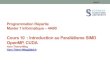 Cours 10 : Introduction au Parallélisme SIMD OpenMP, CUDA · 2018. 12. 12. · Cours 10 : Introduction au Parallélisme SIMD OpenMP, CUDA. Yann Thierry-Mieg Yann.Thierry-Mieg@lip6.fr