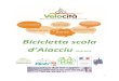 Bicicletta scola d’Aiacciu 2018-2019...A cet effet, l’association milite et propose un ensemble de services vélos : atelier d’auto-réparation, mise à disposition de vélos,