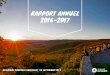 RAPPORT ANNUEL 2016-2017 - Tourisme Outaouais...au sein de la ville de Gatineau, des élus, les MRC, l’Alliancede l’industrietouristique du Québec, la Commission de la capitale