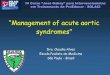 Management of acute aortic syndromes - solaci · 2015. 11. 4. · • Rotura contida da aorta/rotura da aorta aneurismática (de qualquer etiologia) • Rotura traumática da aorta