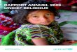 RappoRt annuel 2009 unICeF BelgIque · 2020. 9. 30. · En 2009, l’UNICEF a pu compter sur la sympathie et le soutien de nombreuses personnes ... Directeur général Président