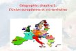 L’Union européenne et ses territoires - LeWebPédagogique - … · 2012. 6. 4. · Fae à la mondialisation et à l’hyper puissane amériaine, la Frane ne peut pas seule faire