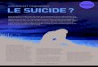 DOSSIER COMMENT PRÉVENIR LE SUICIDE - Site officiel de la ... · de reprendre le cours de sa vie pour les personnes qui ont le sentiment de n’avoir pas tout fait pour prévenir