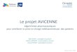 Le projet AVICENNE · 2018. 11. 19. · Le projet AVICENNE Algorithmes pharmaceutiques pour améliorer la prise en charge médicamenteuse des patients Édith DUFAY – edufay@ch-luneville.fr