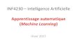 Apprentissage automatique Machine Learninggdac.uqam.ca/inf4230/16-apprentissage_V2.pdf · 2017. 5. 16. · •G. F. Luger. Artificial Intelligence : Structures and Strategies for