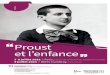 Proust et l’enfanceamisdeproust.fr/images/DocsPdf/ProgrammeColloqueProustEnfance… · 15h15 / 16h00——Jean-Marc Quaranta, Université d’Aix-Marseille « L’Enfance retrouvée