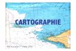 CARTOGRAPHIE - LA TANGENTE · 2016. 4. 18. · système de coordonnées utilisé en marine ou en astronomie ... du sextant et de la calculette (ce qui est plus simple que la table