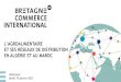 L’AGROALIMENTAIRE - Bretagne Commerce International · 2021. 1. 19. · Webinaire L’agroalimentaire et ses réseaux de distribution en Algérie et au Maroc | Janvier 2021| BCI