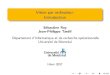 Vision par ordinateur: Introductionroys/ift6145/intro.pdf · 2007. 1. 11. · Objectif du cours Pour la vision 3D : Avoir une vue d’ensemble des probl´ematiques D´ecouvrir les
