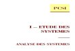 I – ETUDE DES SYSTEMES - cours, examens · 2017. 5. 29. · Dans ce qui suit, seuls seront considérés les systèmes automatisés. 3. Analyse fonctionnelle et structurelle 3.1