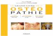 Le grand livre de l'ost©opathie : Le guide indispensable pour tous, Les techniques pour comprendre et agir, 200 exercices pour pratiquer au quotidien
