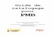 Guide de catalogage PMBpmb.ac-noumea.nc/doc_user/rennes/guide_catalogage.pdf · Ex : La page de titre comporte Platon : Phèdre suivi de La Pharmacie de Platon de Jacques Derrida