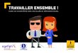 TRAVAILLER ENSEMBLE · 2020. 1. 22. · Le guide « Travailler ensemble ! Guide du savoir-être avec un collègue déficient visuel » a pour objectif de vous présenter les règles
