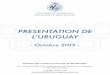 PRESENTATION DE L’URUGUAY · 2020. 2. 29. · el_perfil_del_internauta_uruguayo_2014_version_gratuita.pdf - Données de la Banque Mondiale 74% 83% - 5 - 60% Connexion à internet