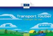 Transport routier - European Commission · 2016. 9. 22. · du transport routier d’opérer efficacement et en toute sécurité, avec un impact minimal sur notre environnement. Défis