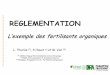 Aucun titre de diapositive · 2015. 5. 29. · - Exigences de la Réglementation Française: "Toute matière fertilisante (et support de culture) doit être soumise à Autorisation
