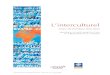 L’interculturel enjeu de politique éducative – Sommaire / CD / … · 2017. 10. 11. · La politique éducative visant à l'interculturel : point de vue du ministère français